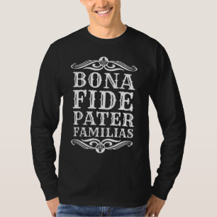 Manar Bona Fide Pater Familias Best Pappa Far Da T Shirt