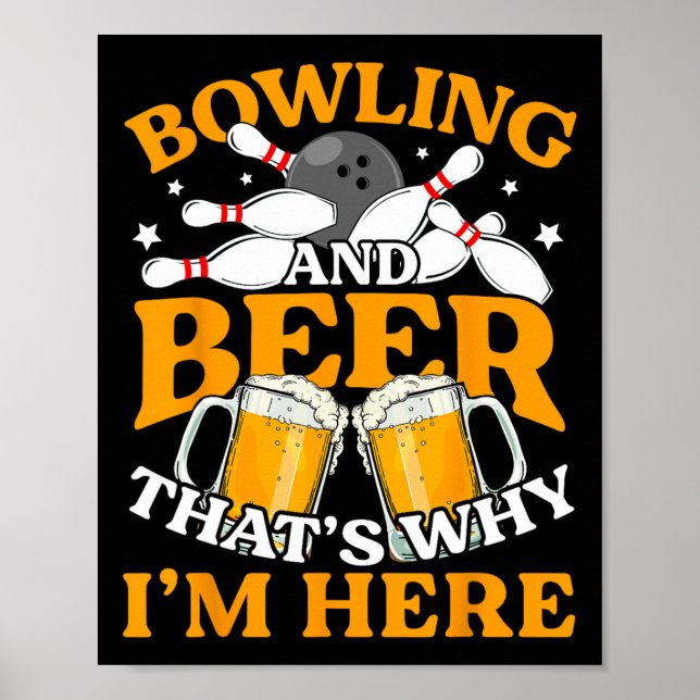 Manar Bowling och öl är därför jag är här. Poster (Framsidan)