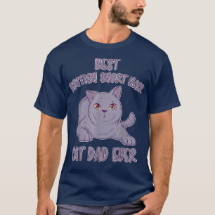 Manar British Kort Hair Pappa Bkh Cat British Kort T Shirt