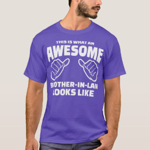 Manar BrotherInLaw Gift Fantastisk BrotherInLaw T Shirt