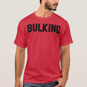 Manar BULKING Gym Fitness Workout Bodybuilding Mot T Shirt