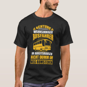 Manar Buss Driver School Buss Coach Omnibus T Shirt