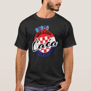 Manar Caca Pappa i Kroatien T Shirt