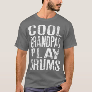 Manar Coola Grandpas Play Drums Funny Quote for Mu T Shirt
