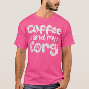 Manar Corgi Hund älskare-kaffe och min Corgi-koffe T Shirt