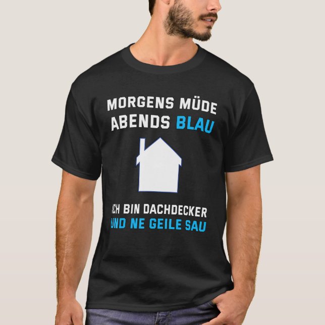 Manar Dachdecker morgon Tired Evening Blue Sayin T Shirt (Framsida)