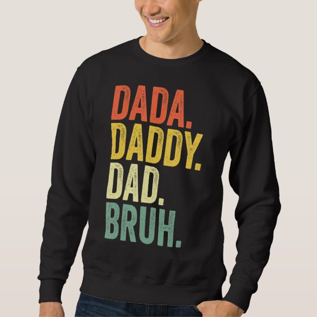 Manar Dada Pappa Bruh Fars dag Pappa Life Vi Lång Ärmad Tröja (Framsida)
