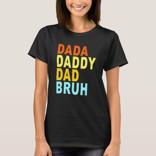 Manar Dada pappa Pappa Bruh Bruh T Shirt (Framsida)