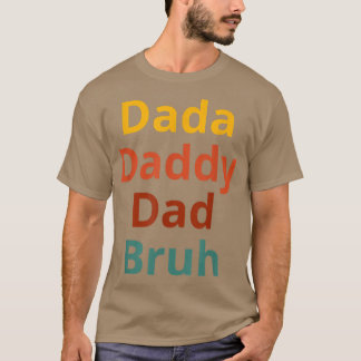 Manar Dada pappa Pappa Bruh Funny Pappa Sarcastic T Shirt