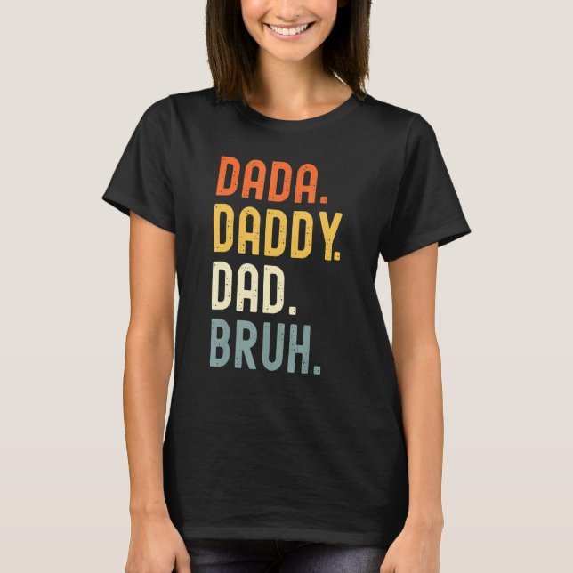 Manar Dada pappa Pappa Bruh Pappa T Shirt (Framsida)