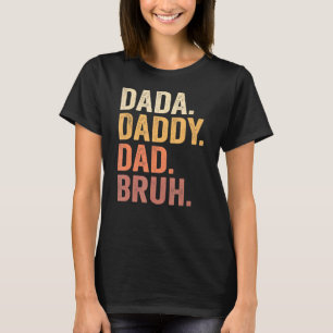 Manar Dada till pappa till Pappa till Bruh pappa o T Shirt