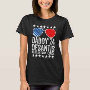 Manar Daddys 24 Desantis gör Amerika Florida Usa F T Shirt