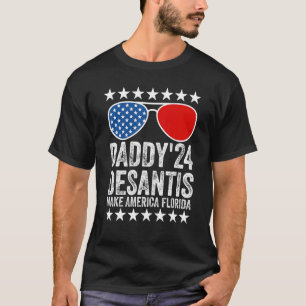 Manar Daddys 24 Desantis gör Amerika Florida Usa F T Shirt