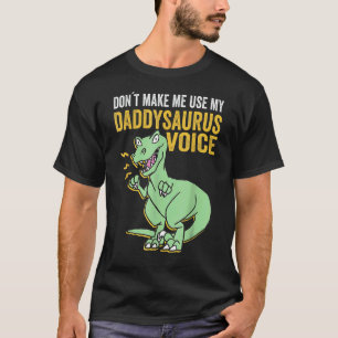 Manar Daddysaurus Voice Trex Pappa Saurus Far D T Shirt