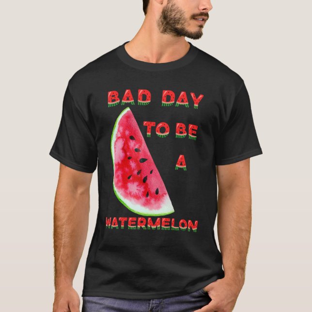 Manar Dålig dag som vattenmelon T Shirt (Framsida)
