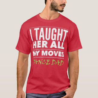 Manar Dance Pappa Alla Moves Dance Pappa T Shirt