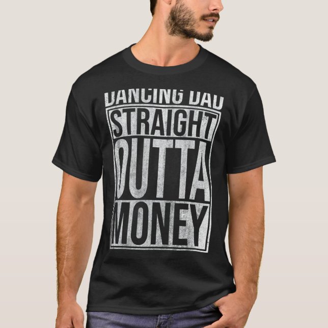 Manar Dancing Pappa Rak Outta Money Dance Dance Da T Shirt (Framsida)