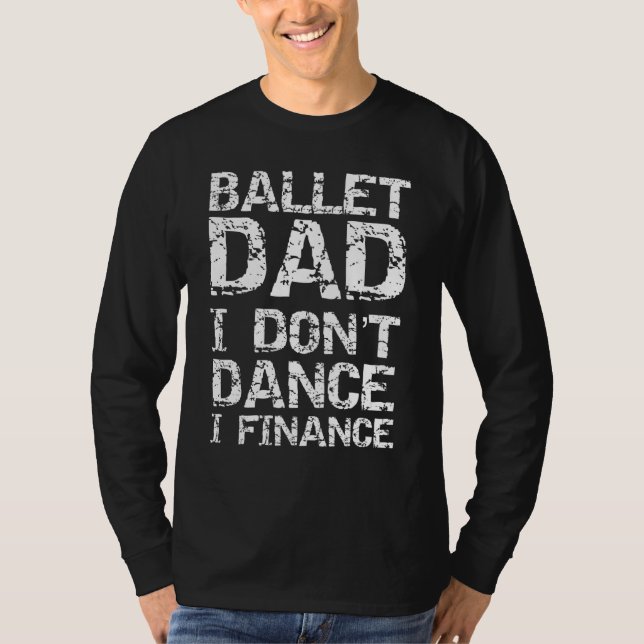 Manar dansar från Dancer Ballet Pappa I Dont I T Shirt (Framsida)