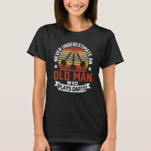 Manar Dart Player underskattar aldrig en gammal ma T Shirt