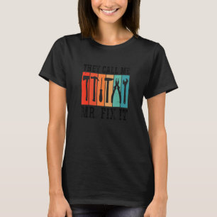 Manar de kallar mig Mr. Fix it Graphic Handyman Me T Shirt