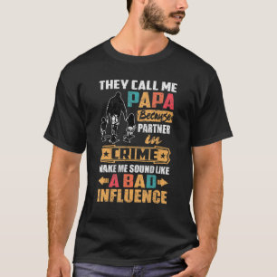 Manar de kallar mig Pappa för att partner i brotts T Shirt