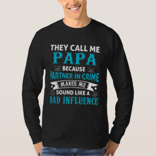 Manar de kallar mig Pappa Pappa partner i brott 8 T Shirt