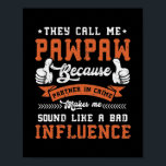 Manar de kallar mig Pawpaw för att en partner i br Poster<br><div class="desc">Manar kallar mig Pawpaw för att partner i brottets Fars dag-gåva. Perfekt-gåva till pappa,  mamma,  pappa,  manar,  kvinnor,  vänner och familjemedlemmar på Thanksgiving Dag,  juldag,  Mors dag,  Fars dag,  4 juli,  1776 Oberoende dag,  veterandagen,  Halloween D,  Patrick's Day</div>