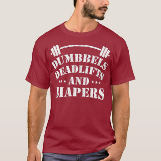 Manar DEADLIFTING PAPPA Dumbbelle Deadlifts Diaper T Shirt