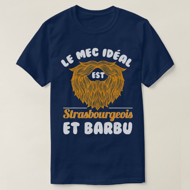 Manar Den idealiska snubben är strasbourgeois och  T Shirt (Design framsida)
