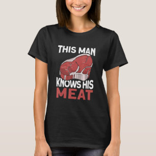 Manar Denne man känner till Kött Butchery Kött Kni T Shirt