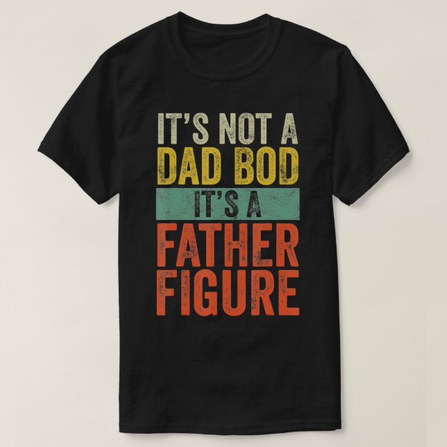 Manar dess inte ett Pappa-skräp dess Far Figur-fun T Shirt (Design framsida)
