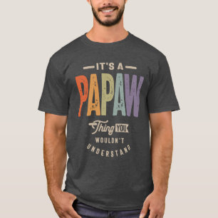 Manar Det är en Papaw Sak Funny Pappa Grandpa T Shirt
