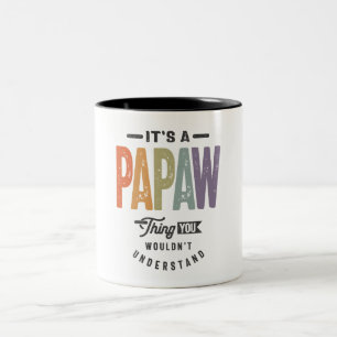 Manar Det är en Papaw Sak Funny Pappa Grandpa Två-Tonad Mugg