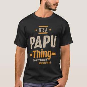 Manar Det är en Papu Sak Funny Pappa Grandpa T Shirt