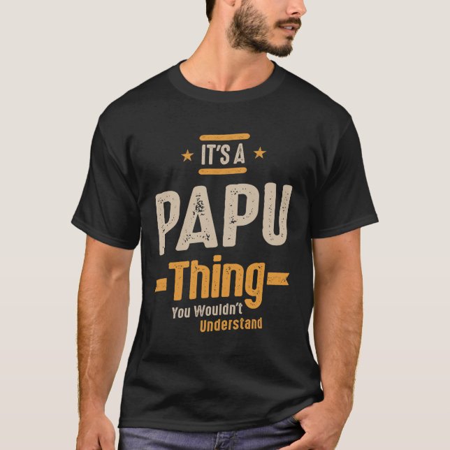Manar Det är en Papu Sak Funny Pappa Grandpa T Shirt (Framsida)
