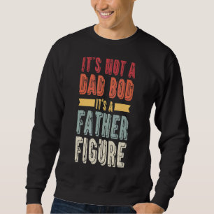 Manar Det är inte en Pappa-bod. Det är en Far-Figu Lång Ärmad Tröja