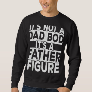 Manar Det är inte en Pappa-bod. Det är en Far-Figu Lång Ärmad Tröja