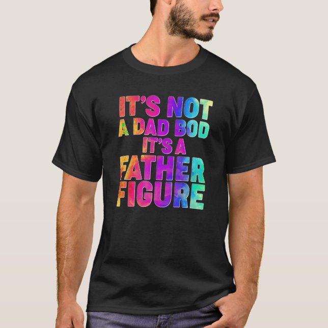 Manar Det är inte ett Pappa Bod utan ett Far Figur T Shirt (Framsida)