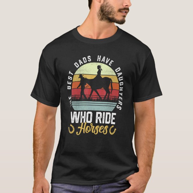 Manar Det bästa Papporna har döttrar som rider häs T Shirt (Framsida)