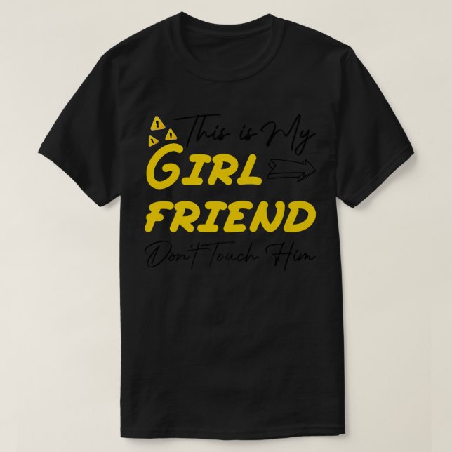 Manar Det här är min flickvän Dont Touch och Funny T Shirt (Design framsida)
