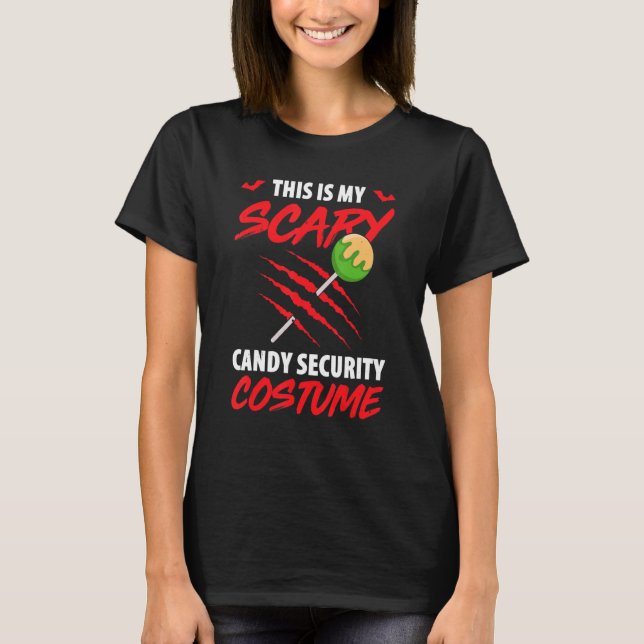 Manar Det här är min Scary Candy Security Costume  T Shirt (Framsida)