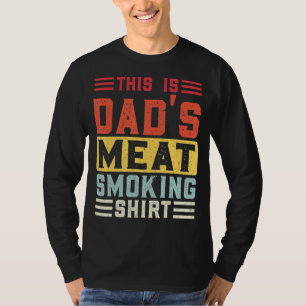 Manar Det här är Pappa kött som röker Grills T Shirt
