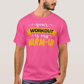 Manar din workout är min upphettningsgem Motivatio T Shirt