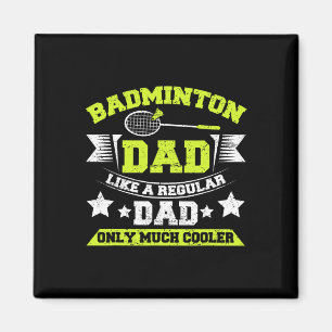 Manar Dminton Pappa som en vanlig Pappa är bara my Magnet