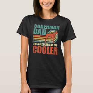 Manar Doberman Pappa som ett vanligt Pappa men kyl T Shirt