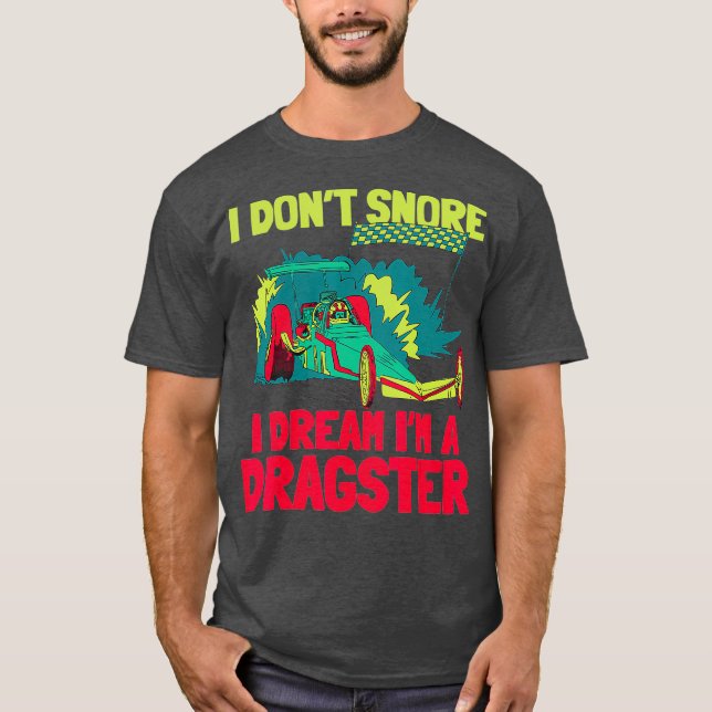 Manar Dragster Drag Tävling Tävla Fuel Snore T Shirt (Framsida)