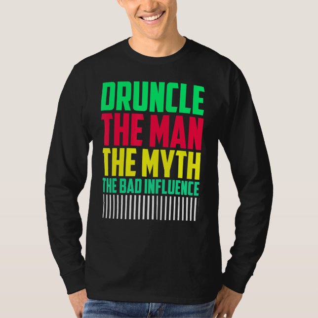 Manar Druncle Man Myth Influence Bad farbror T Shirt (Framsida)