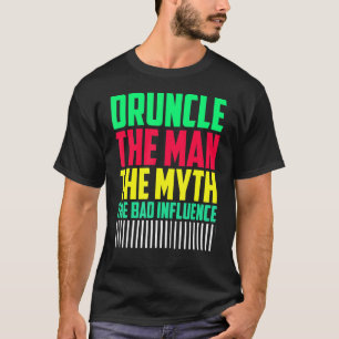 Manar Druncle Man Myth Influence Bad farbror T Shirt