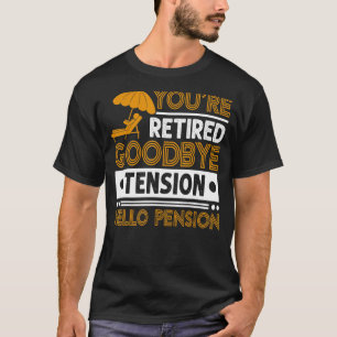 Manar Du är pensionerad Adjö Hej Pension T Shirt