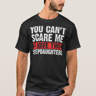 Manar Du kan inte Skrämma mig Stepdaughters Step G T Shirt
